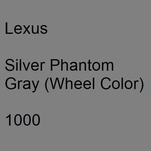 Lexus, Silver Phantom Gray (Wheel Color), 1000.
